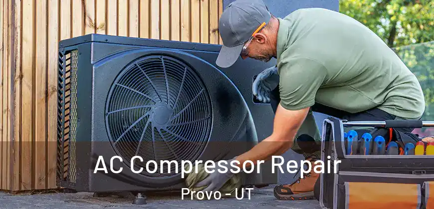 AC Compressor Repair Provo - UT