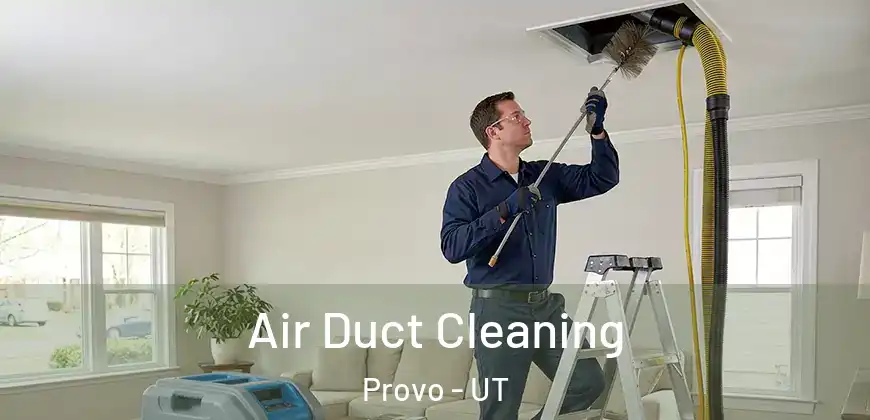  Air Duct Cleaning Provo - UT