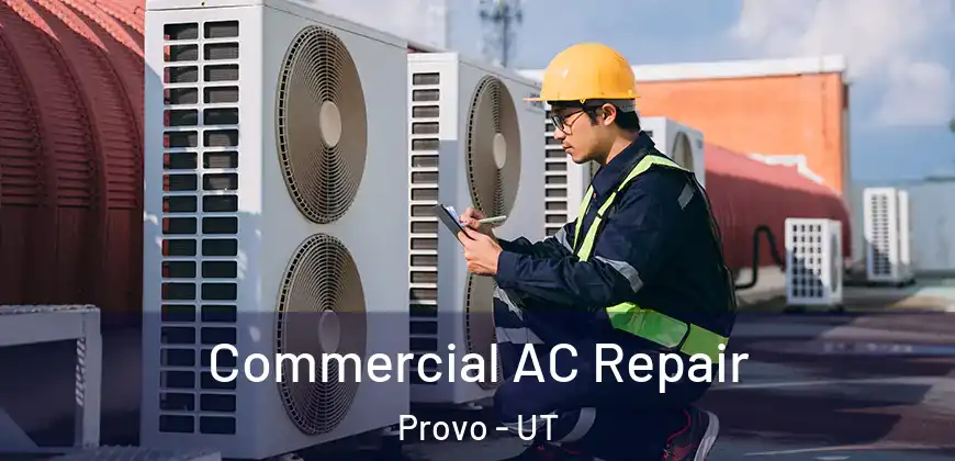  Commercial AC Repair Provo - UT