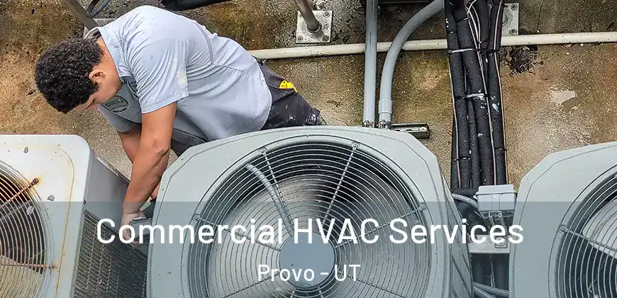  Commercial HVAC Services Provo - UT