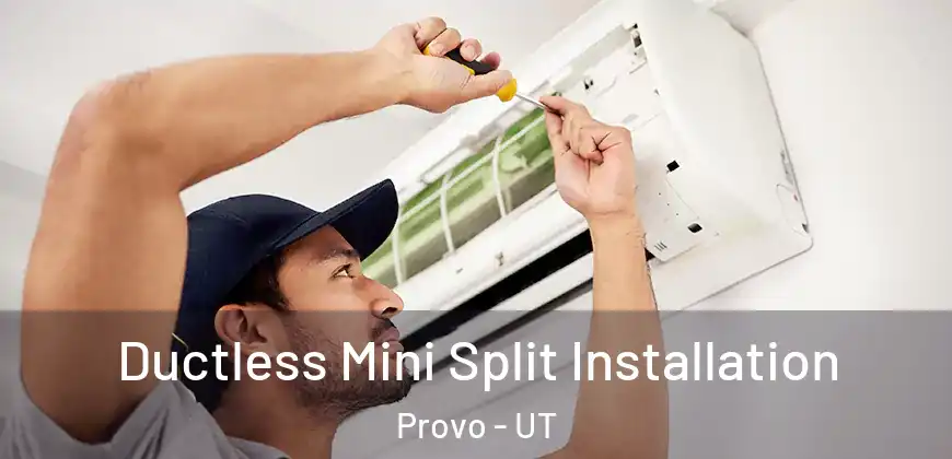  Ductless Mini Split Installation Provo - UT
