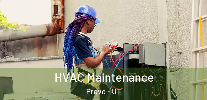 HVAC Maintenance Provo - UT